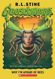 Why I'm Afraid Of Bees (Turtleback School & Library Binding Edition) (Goosebumps)