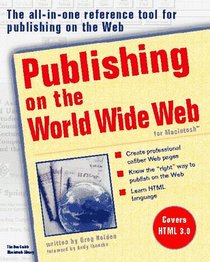 Publishing on the World Wide Web for Macintosh: For Macintosh