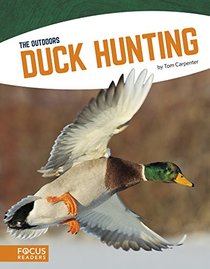 Duck Hunting (The Outdoors (Library Bound Set of 8))