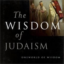 Wisdom of Judaism (One World of Wisdom)
