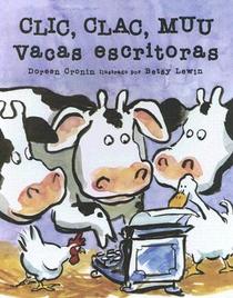 Clic Clac Muu: Vacas Escritoras (Click, Clack, Moo: Cows That Type) (Spanish Edition)
