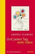 Und jeden Tag mehr leben.
