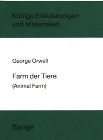 Knigs Erluterungen und Materialien Band 109 George Orwell, Farm der Tiere. (Animal Farm)