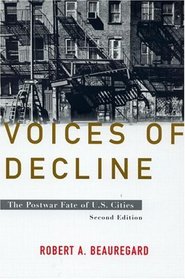Voices of Decline: The Postwar Fate of U.S. Cities