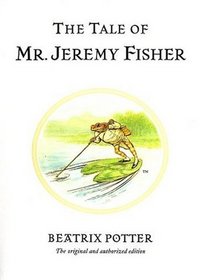 Little Books of Beatrix Potter : The Tale of Mr. Jeremy Fisher (Little Books of Beatrix Potter)