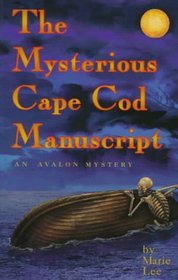 The Mysterious Cape Cod Manuscript (Avalon Mystery)