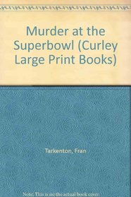 Murder at the Superbowl (Curley Large Print Books)
