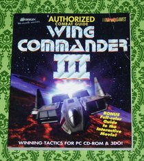 Authorized Combat Guide to Wing Commander 3 (Official Strategy Guides)
