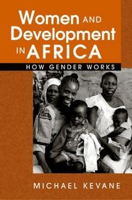 Women and Development in Africa: How Gender Works
