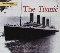 The Titanic (Digging Up the Past)