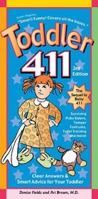 Toddler 411: Clear Answers & Smart Advice For Your Toddler