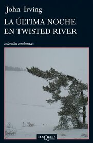 La ltima noche en Twisted River (Andanzas / Adventures) (Spanish Edition)