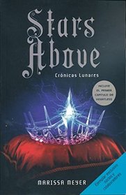 Crnicas Lunares: Stars Above (Spanish Edition)