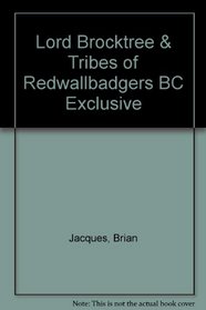 Lord Brocktree & Tribes of Redwallbadgers BC Exclusive