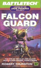 Falcon Guard (Legend of the Jade Phoenix-Battletech series)