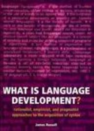 What Is Language Development?: Rationalist, Empiricist, and Pragmatist Approaches to the Acquisition of Syntax
