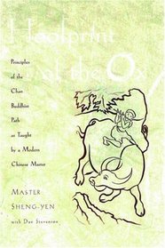 Hoofprint of the Ox: Principles of the Chan Buddhist Path As Taught by a Modern Chinese Master