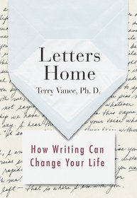 Letters Home : How Writing Can Change Your Life