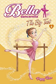 Bella Dancerella: The Big Test