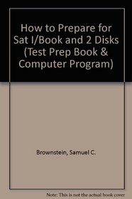 How to Prepare for Sat I/Book and 2 Disks (Test Prep Book  Computer Program)