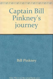 Captain Bill Pinkney's journey ;: A Collections for Young Scholars book