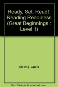 Ready, Set, Read!: Reading Readiness (Great Beginnings : Level 1)
