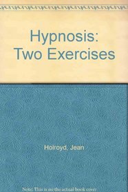 Hypnosis: Two Exercises