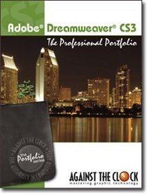 Adobe Dreamweaver CS3: The Professional Portfolio (Portfolio Series, CS3)