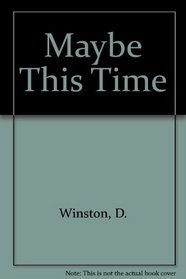 Maybe This Time