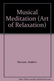 Musical Meditation (Art of Relaxation)