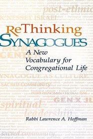 Rethinking Synagogues: A New Vocabulary for Congregational Life