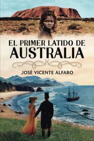 El primer latido de Australia (Spanish Edition)