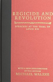 Regicide and Revolution : Speeches at the Trial of Louis XVI