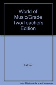 World of Music/Grade Two/Teachers Edition