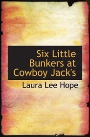 Six Little Bunkers at Cowboy Jack's