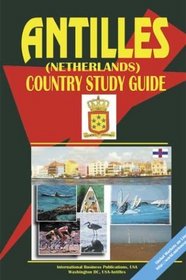 Antilles (Netherlands) Country Study Guide (World Country Study Guide Library)