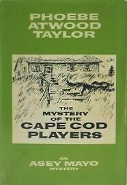 The mystery of the Cape Cod players: An Asey Mayo mystery