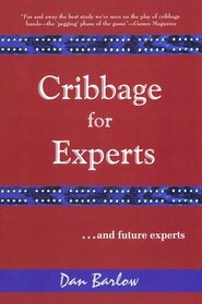 Cribbage for Experts: And Future Experts