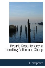 Prairie Experiences in Handling Cattle and Sheep