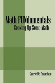 Math FUNdamentals: Cooking Up Some Math / Using Science to Teach Math