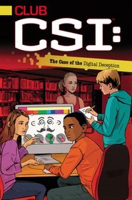 The Case of the Digital Deception (Club CSI)