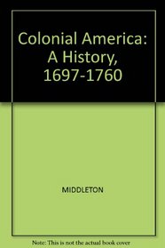 Colonial America: A History, 1607-1760