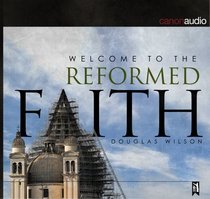 Welcome to the Reformed Faith