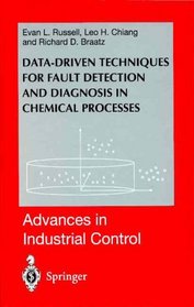 Data-driven Methods for Fault Detection and Diagnosis in Chemical Processes (Advances in Industrial Control)