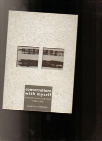 Conversations With Myself: Selected Reviews And Notes 1984-1998