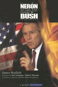 El Neron del Siglo XXI: George W. Bush, Presidente