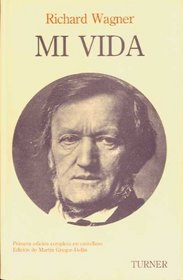 Mi vida. Richard Wagner