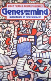 Genes and the Mind: Inheritance of Mental Illness (Oxford Medical Publications)