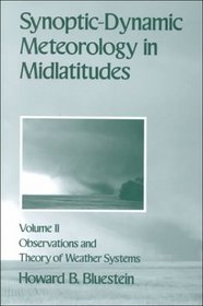 Synoptic-Dynamic Meteorology in Midlatitudes: Observations and Theory of Weather Systems (Synoptic-Dynamic Meteorology in Midlatitudes)