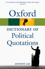 Oxford Dictionary of Political Quotations (Oxford Paperback Reference)